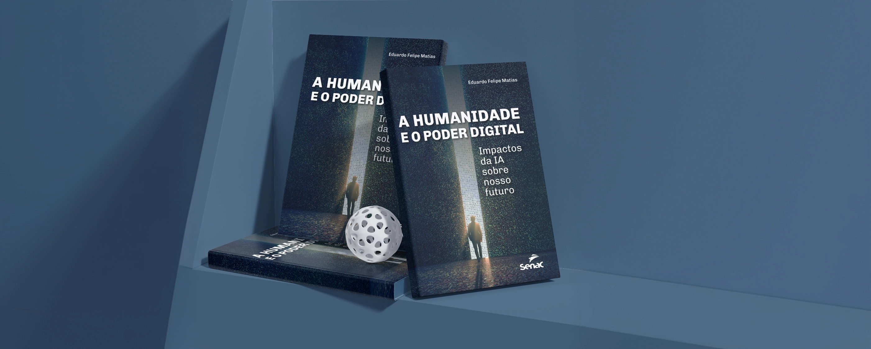 A Humanidade e o Poder Digital | Eduardo Felipe Matias