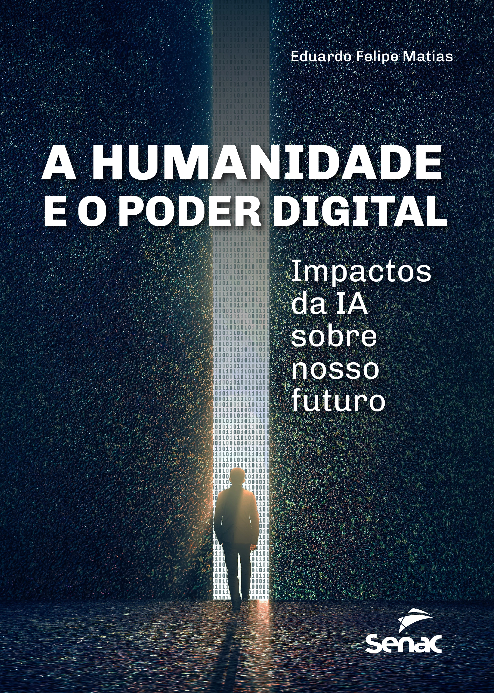 A Humanidade e o Poder Digital | Eduardo Felipe Matias