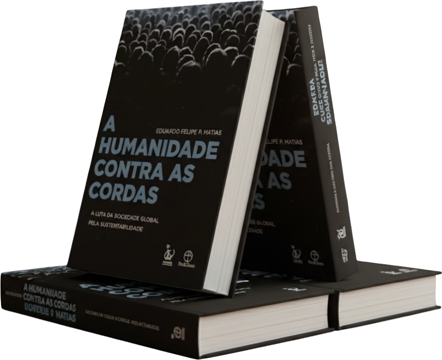 A humanidade contra as cordas - Eduardo Felipe Matias